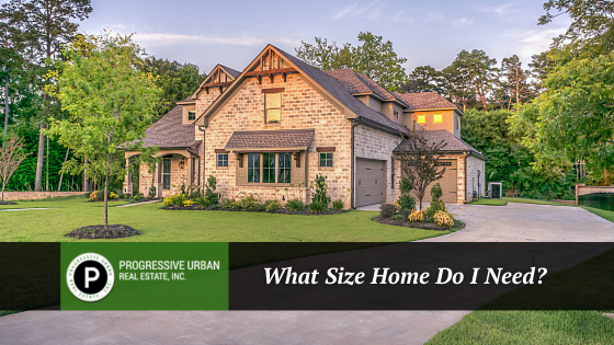 Homes come in all different shapes and sizes. Here's how to determine the size of home you need.